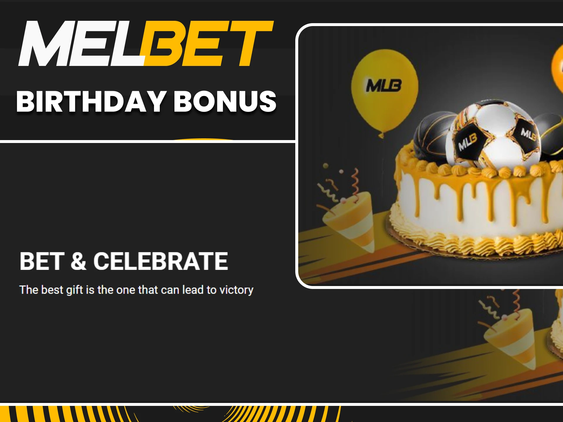 You will receive a bonus on your birthday from Melbet.