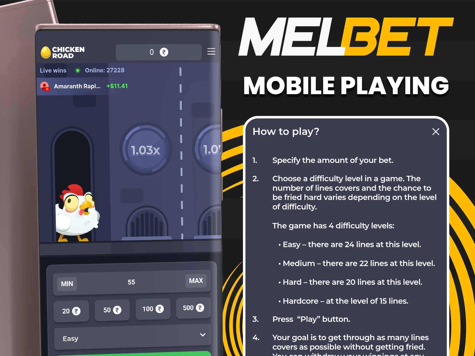 You can play Chicken Road in the Melbet app.